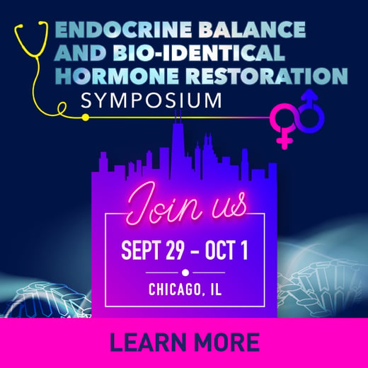 Endocrine Balance and Bio-Identical Hormone Restoration Symposium