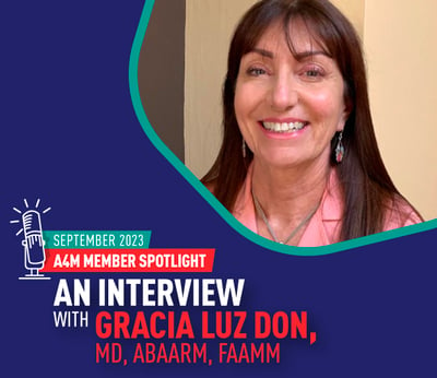 September 2023 A4M Member Spotlight: Gracia Luz Don, MD, ABAARM, FAAMM