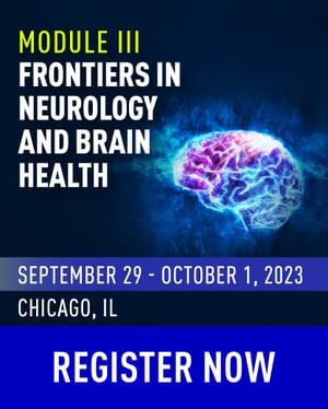 Module III - Frontiers in Neurology and Brain Health